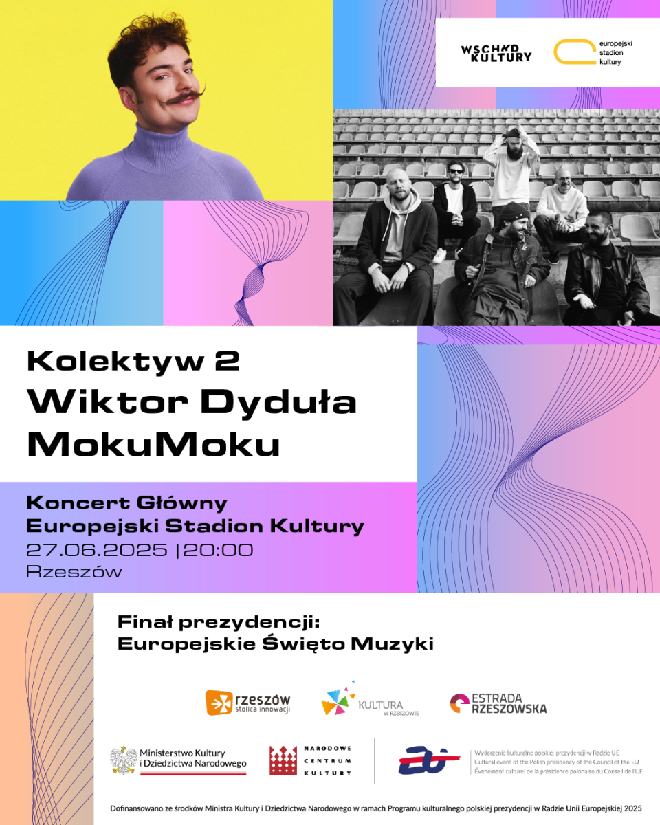 aktualność: Europejskie Święto Muzyki w Rzeszowie – Wiktor Dyduła i MokuMoku drugim ogłoszonym kolektywem koncertu finałowego polskiej prezydencji w Radzie UE podczas Wschodu Kultury – Europejskiego Stadionu Kultury 2025