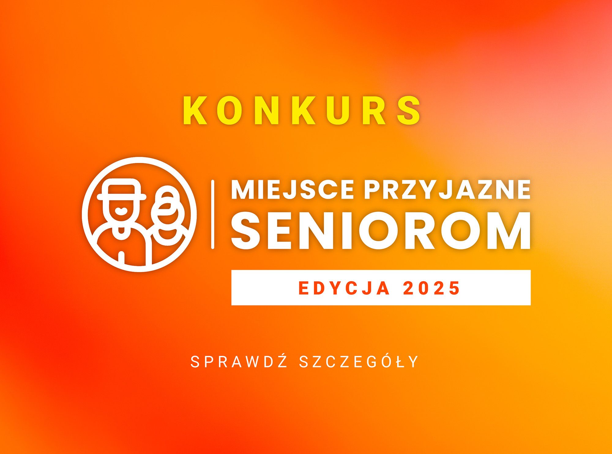 aktualność: Konkurs „Miejsce Przyjazne Seniorom” – edycja 2025